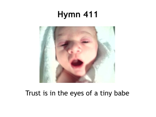 Trust is in the eyes of a tiny babe