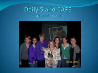 Daily 5 and CAFÉ by Donna L. Barrett