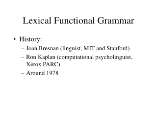 Lexical Functional Grammar