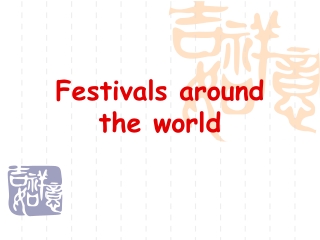 Festivals around the world