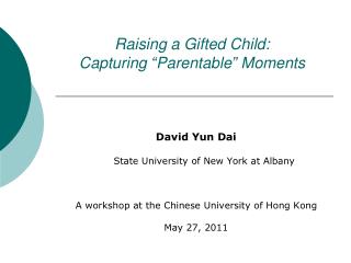 Raising a Gifted Child: Capturing “Parentable” Moments