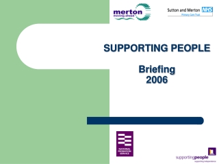 SUPPORTING PEOPLE Briefing 2006