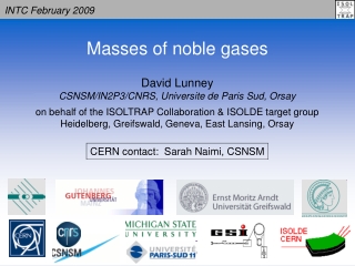 David Lunney CSNSM/IN2P3/CNRS, Universite de Paris Sud, Orsay