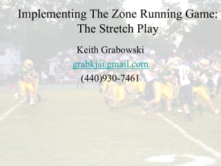 Implementing the Zone Running Game: The Stretch Play