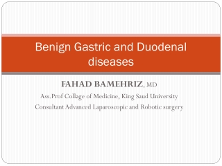 Benign Gastric and Duodenal diseases