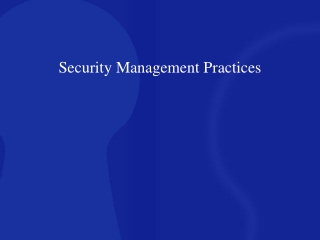 Security Management Practices