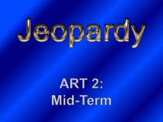 ART 2: Mid-Term