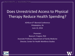 Does Unrestricted Access to Physical Therapy Reduce Health Spending?