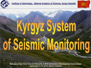 Institute of Seismology, National Academy of Sciences, Kyrgyz Republic