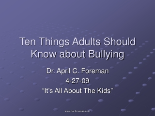 Ten Things Adults Should Know about Bullying