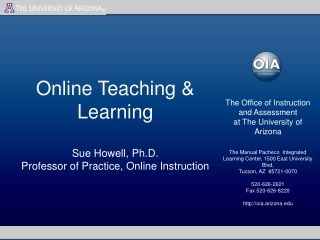 Online Teaching &amp; Learning Sue Howell, Ph.D. Professor of Practice, Online Instruction