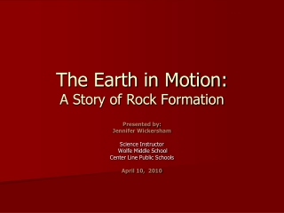 The Earth in Motion: A Story of Rock Formation