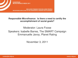 Responsible Microfinance: Is there a need to certify the accomplishment of social goals?