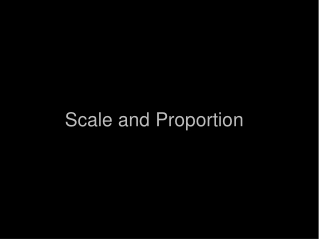 Scale and Proportion