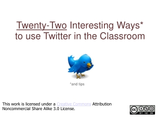 Twenty-Two Interesting Ways* to use Twitter in the Classroom