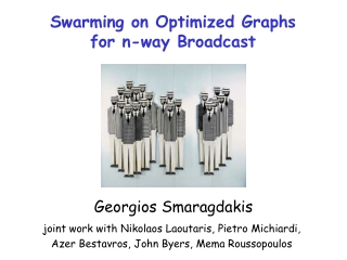 Swarming on Optimized Graphs for n-way Broadcast