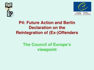 P4: Future Action and Berlin Declaration on the Reintegration of (Ex-)Offenders
