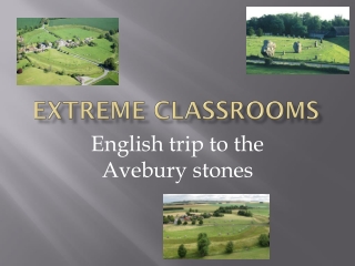 Extreme Classrooms