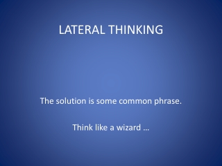 LATERAL THINKING