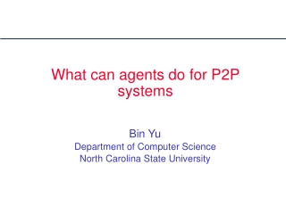 What can agents do for P2P systems