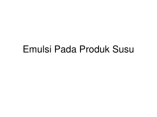 Emulsi Pada Produk Susu