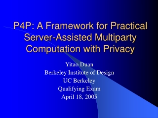 P4P: A Framework for Practical Server-Assisted Multiparty Computation with Privacy