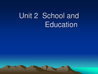 Unit 2 School and Education