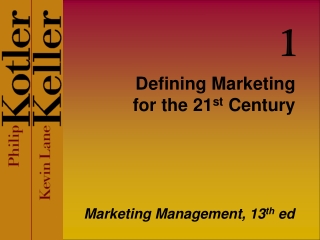 Defining Marketing for the 21 st Century