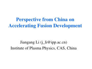 Perspective from China on Accelerating Fusion Development