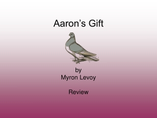 Aaron’s Gift