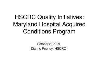 HSCRC Quality Initiatives: Maryland Hospital Acquired Conditions Program