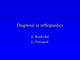 Diagnosis in orthopaedics