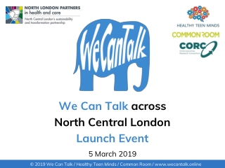 We Can Talk across North Central London Launch Event 5 March 2019