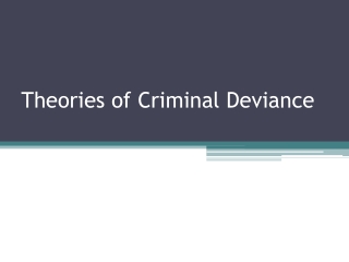 Theories of Criminal Deviance