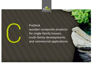 ProDeck wood en composite products for single-family houses, multi-family developments