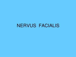 NERVUS FACIALIS