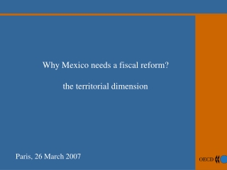 Why Mexico needs a fiscal reform? the territorial dimension