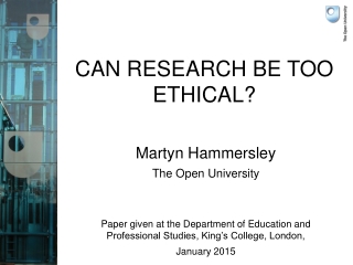 CAN RESEARCH BE TOO ETHICAL?