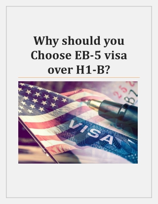 Why should you Choose EB-5 visa over H1-B?