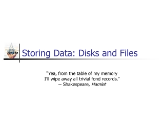 Storing Data: Disks and Files