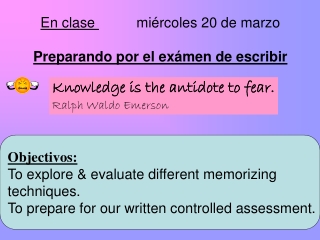 En clase 		miércoles 20 de marzo Preparando por el exámen de escribir