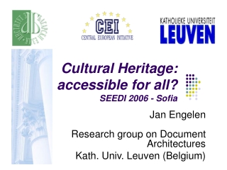 Cultural Heritage: accessible for all? SEEDI 2006 - Sofia