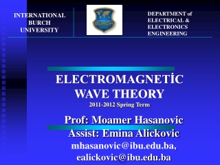 ELECTROMAGNETİC WAVE THEORY 201 1 -201 2 Spring Term