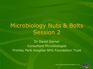 Microbiology Nuts &amp; Bolts Session 2