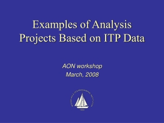 Examples of Analysis Projects Based on ITP Data