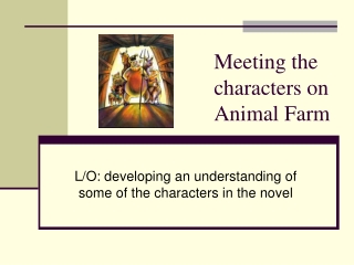 Meeting the characters on Animal Farm