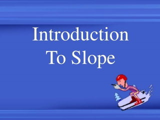 Introduction To Slope