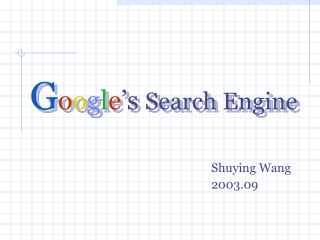 G o o g l e ’s Search Engine
