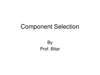 Component Selection