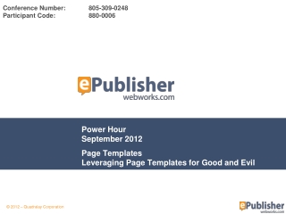 Power Hour September 2012 Page Templates Leveraging Page Templates for Good and Evil